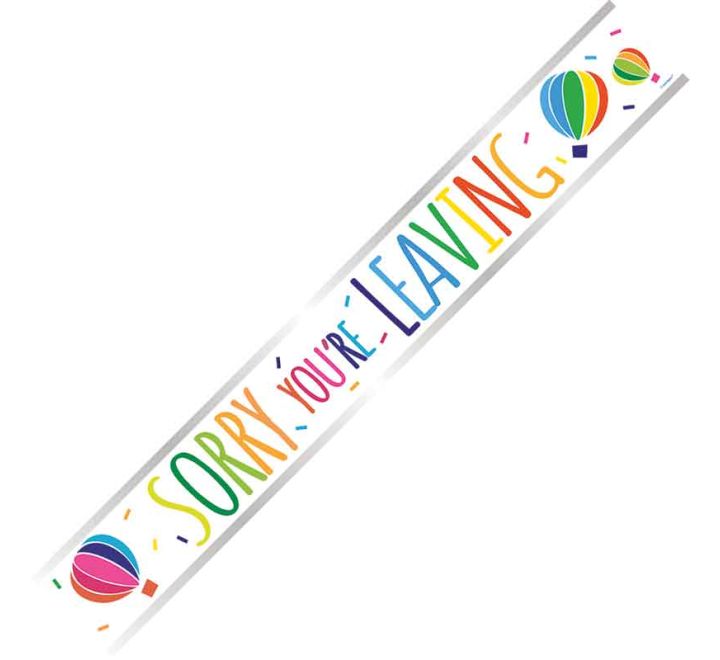 Sorry You're Leaving Colourful Banner 9ft Long