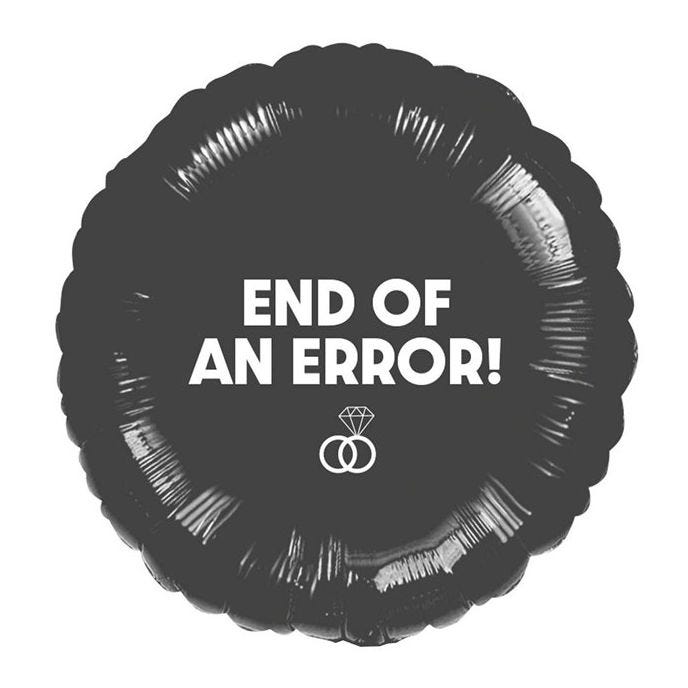 End of an Error Foil Balloon - 17" (Optional Helium Inflation)