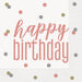 Happy Birthday Rose Gold Glitz Paper Napkins - Sweets 'n' Things