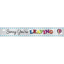 Sorry You're Leaving Banner 9ft Long — Sweets 'n' Things